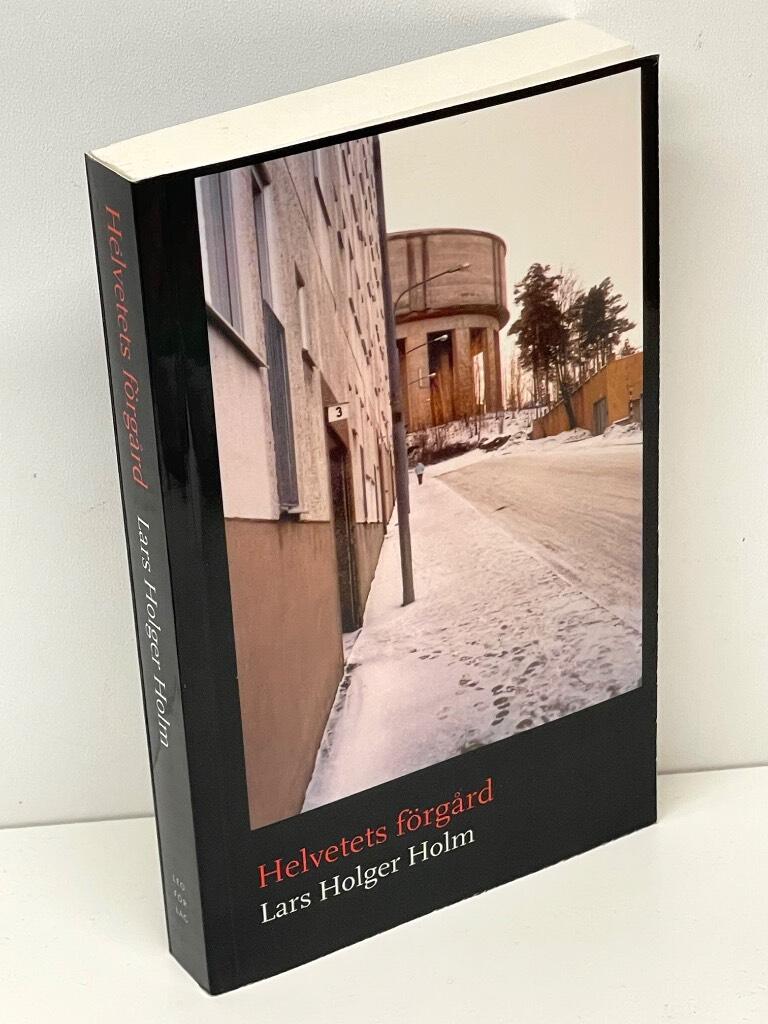 Lars Holger Holm : Helvetets förgård