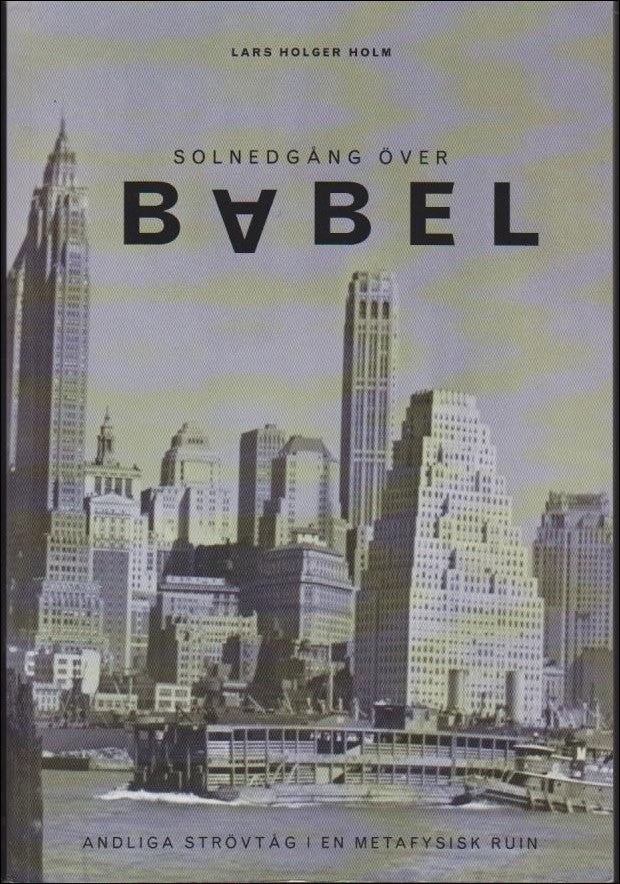 Lars Holger Holm : Solnedgång över Babel