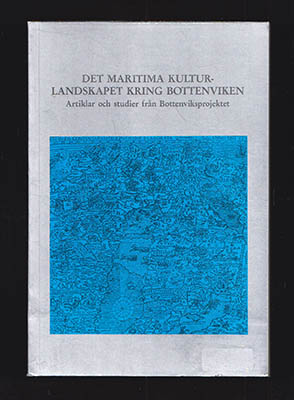 Lars Holstein : Det maritima kulturlandskapet kring Bottenviken