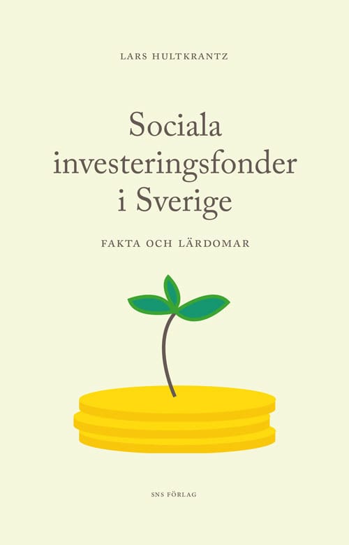 Lars Hultkrantz : Sociala investeringsfonder i Sverige