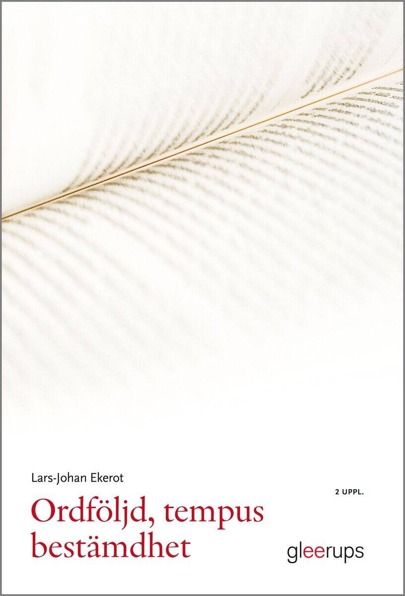 Lars-Johan Ekerot : Ordföljd, tempus, bestämdhet