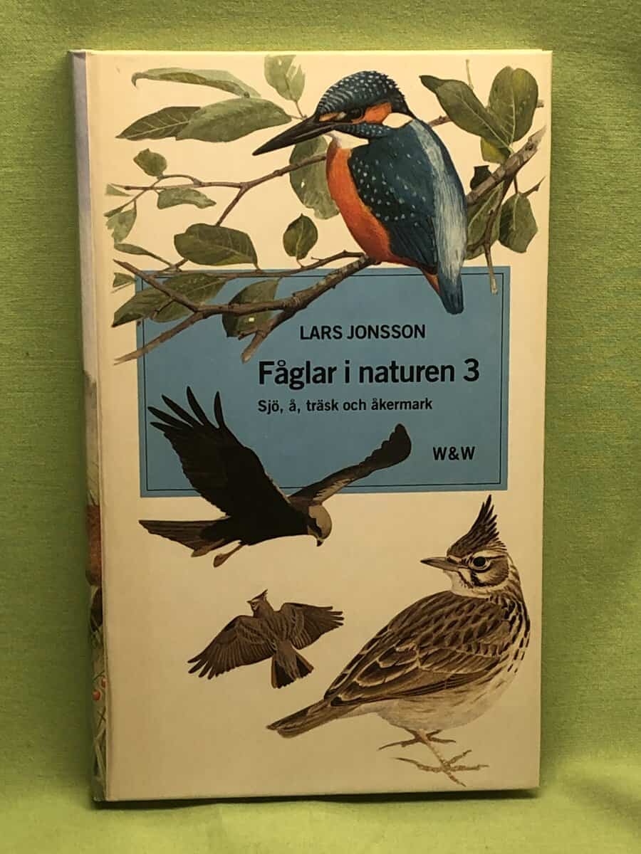 Lars Jonsson : Fåglar i naturen 3 - Sjö, å träsk och åkermark