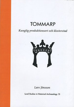 Lars Jönsson : Tommarp : kunglig produktionsort och klosterstad