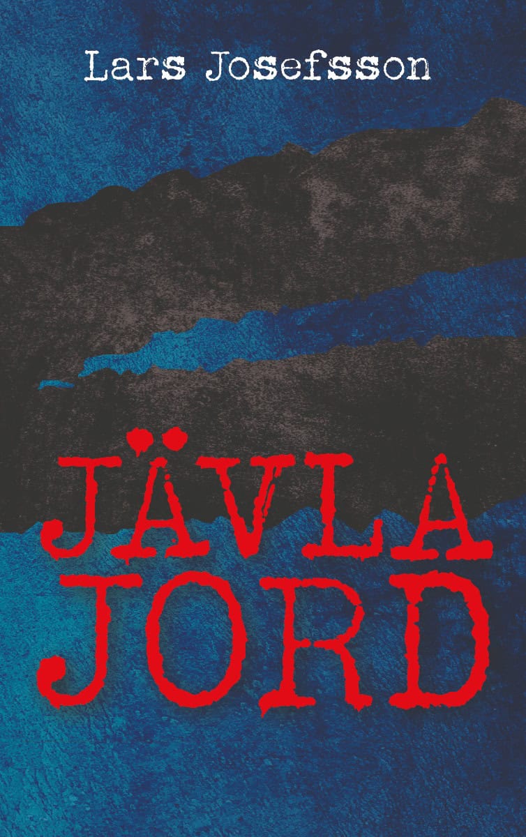 Lars Josefsson : Jävla jord