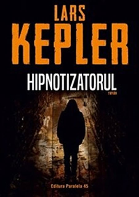 Lars Kepler : Hipnotizatorul