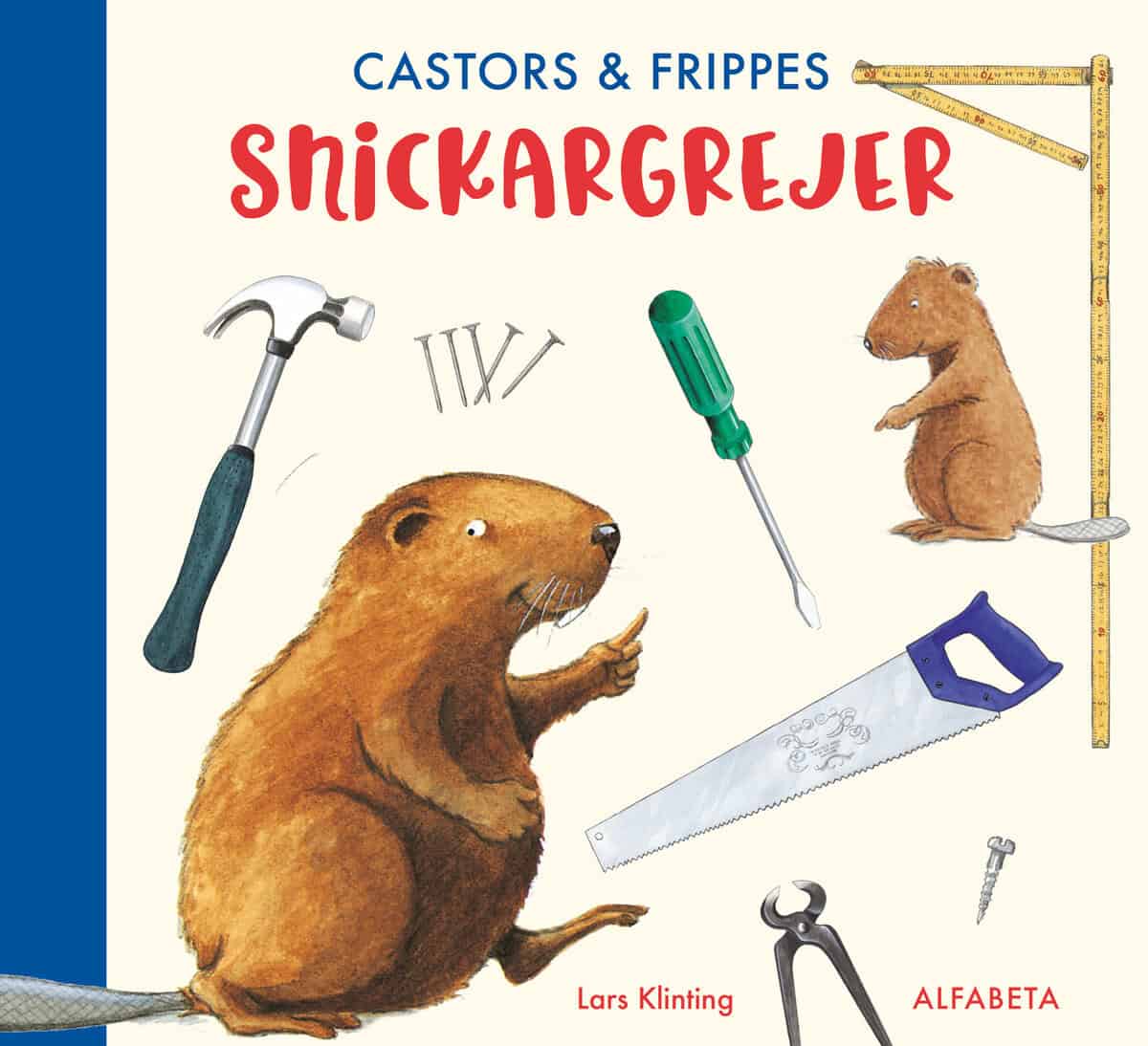 Lars Klinting : Castors & Frippes snickargrejer