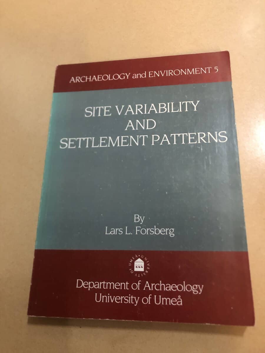 Lars L. Forsberg : Site variability and settlement patterns an analysis of the hunter-gatherer settlement system in the Lule River Valley, 1500 B.C.-B.C./A.D