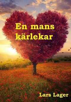 Lars Lager : En mans kärlekar