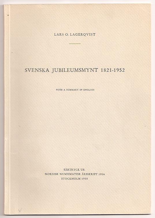 Lars Lagerqvist : Svenska jubileumsmynt 1821-1952