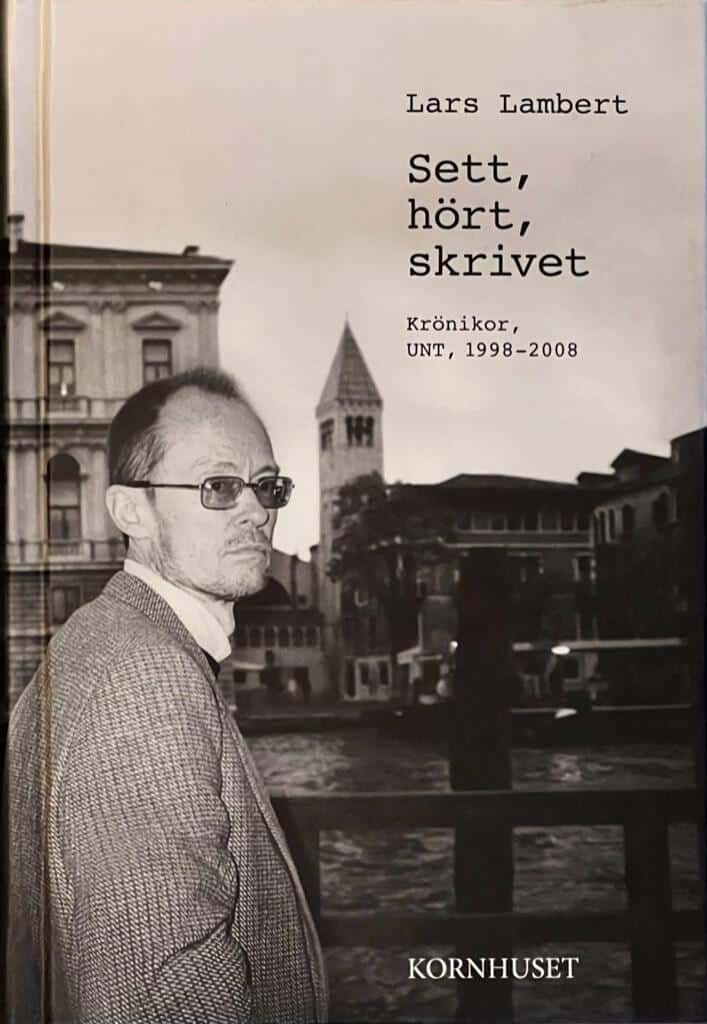 Lars Lambert : Sett, hört, skrivet