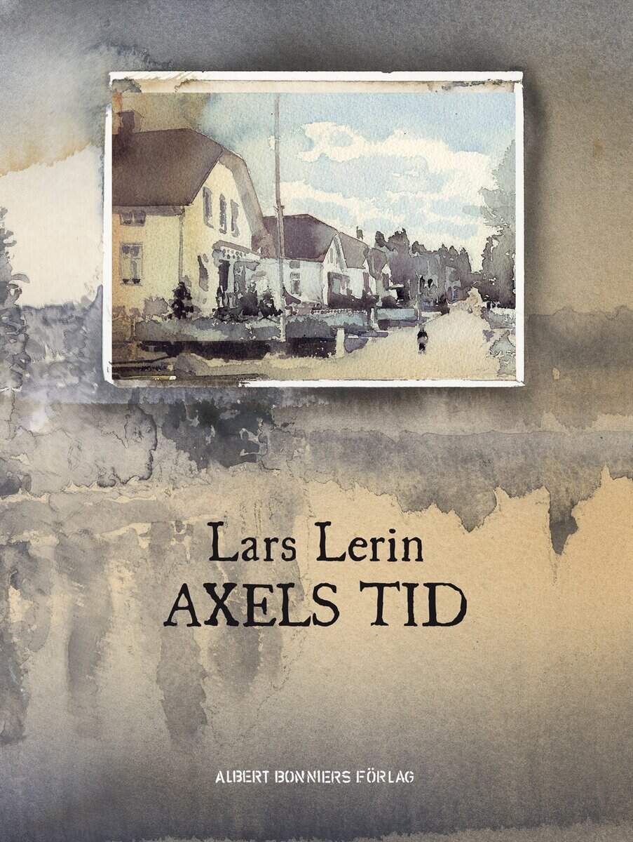 Lars Lerin : Axels tid