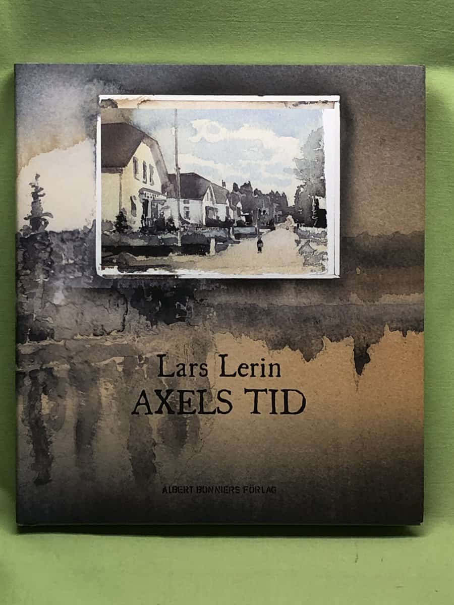Lars Lerin : Axels tid