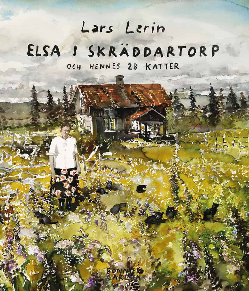 Lars Lerin : Elsa i Skräddartorp och hennes 28 katter