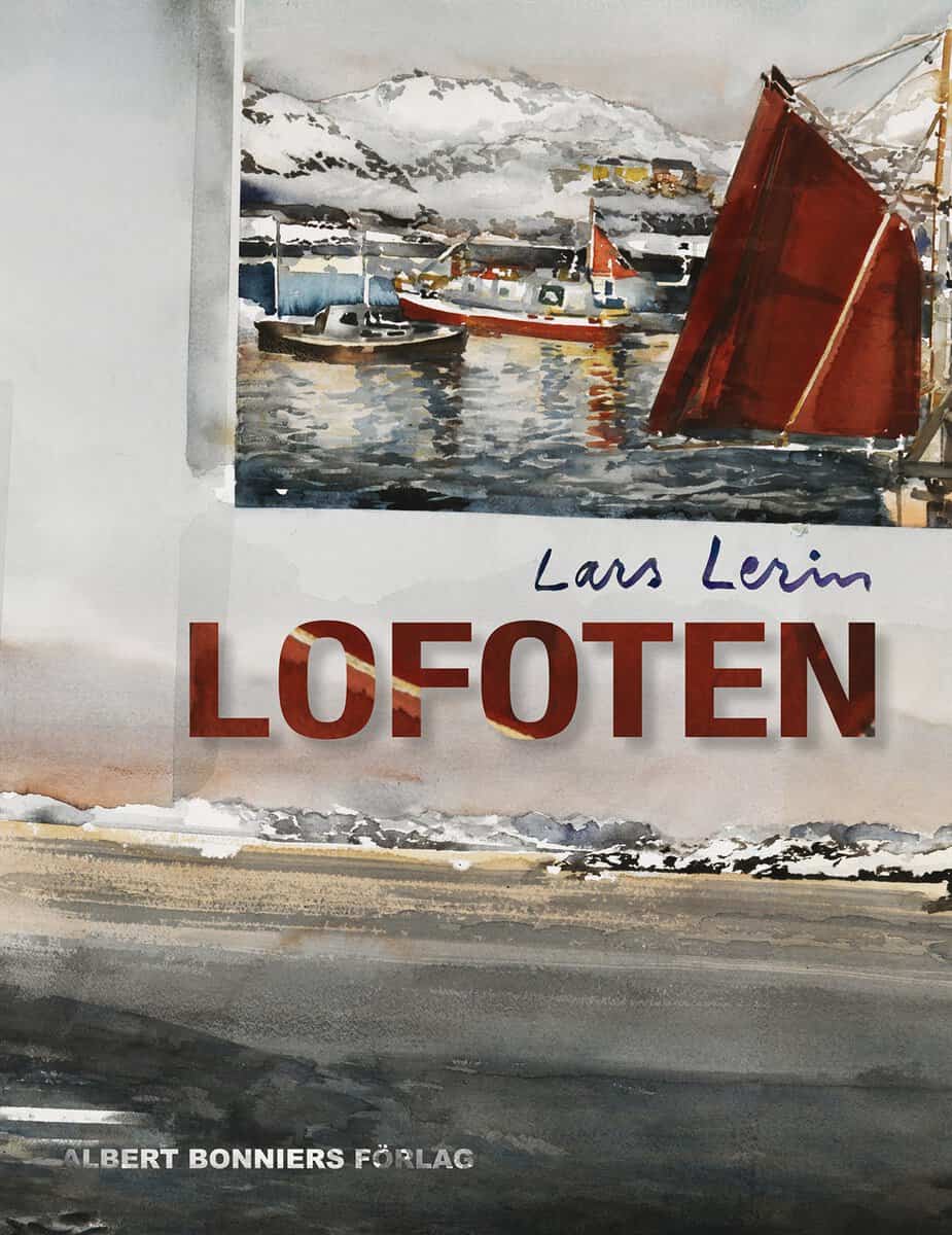 Lars Lerin : Lofoten