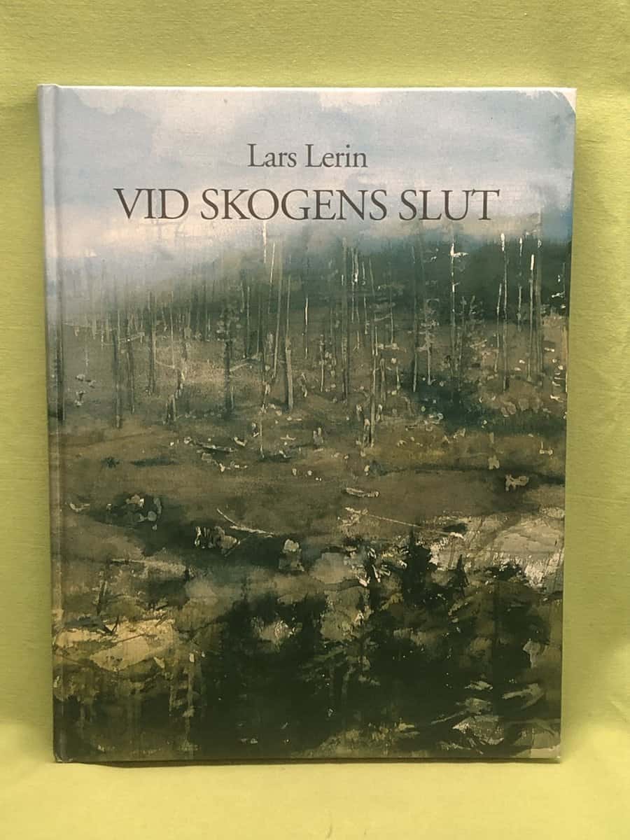Lars Lerin : Vid skogens slut (signerat ex)