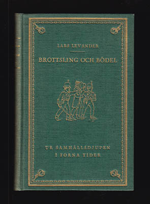 Lars Levander : Brottsling och bödel