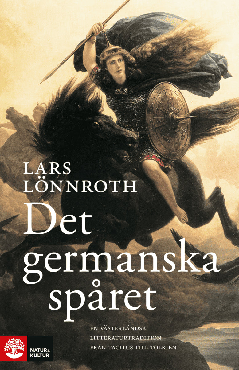 Lars Lönnroth : Det germanska spåret : en västerländsk litteraturtradition från Tacitus till Tolkien