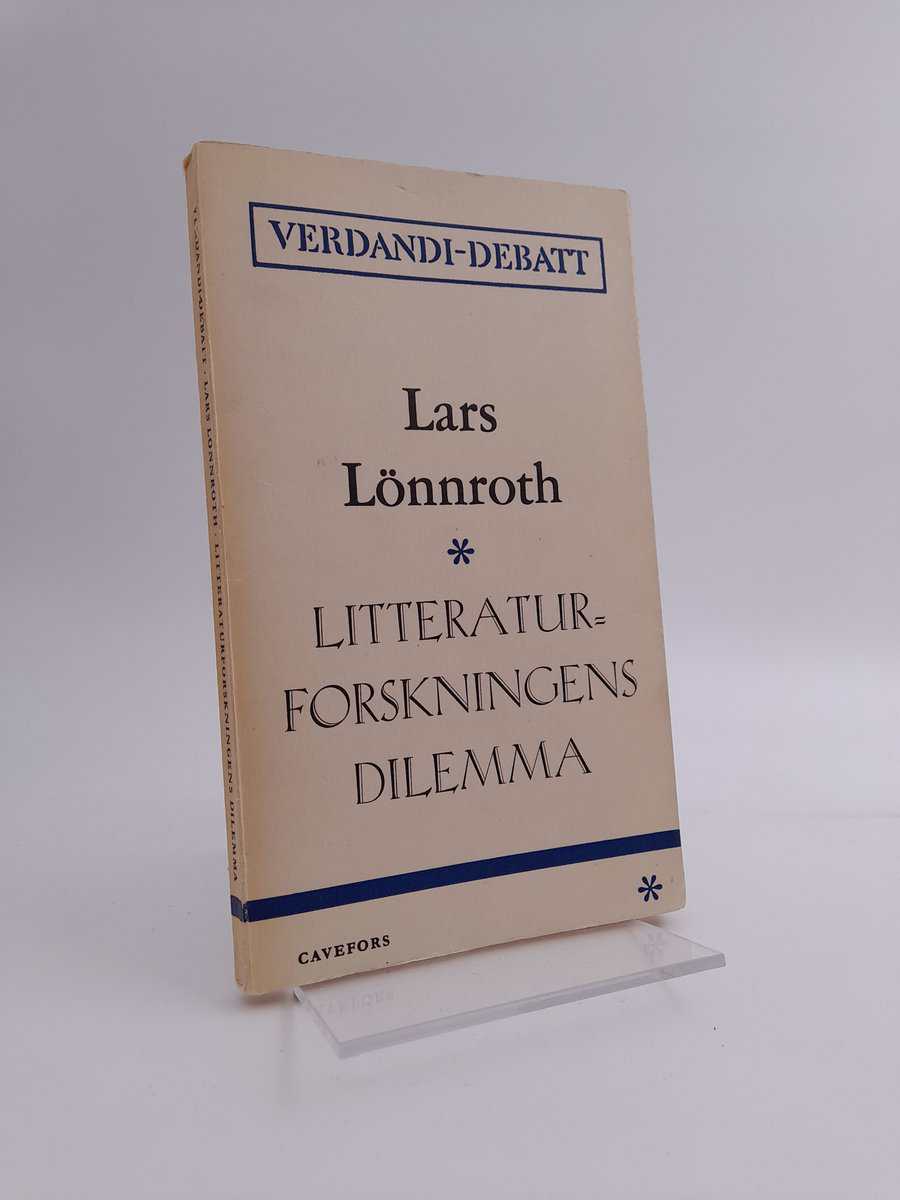 Lars Lönnroth : Litteraturforskningens dilemma