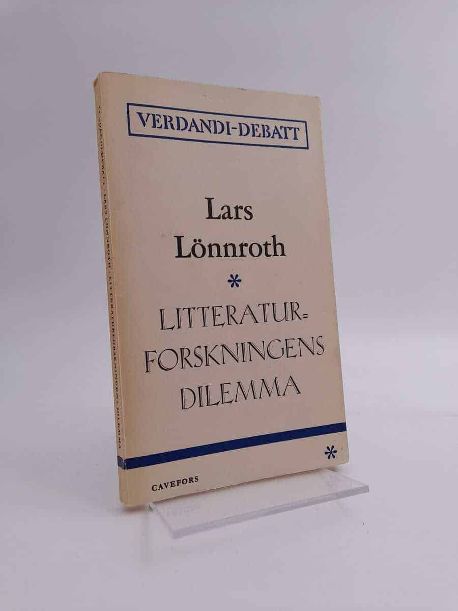Lars Lönnroth : Litteraturforskningens dilemma