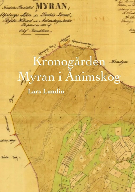 Lars Lundin : Kronogården Myran i Ånimskog