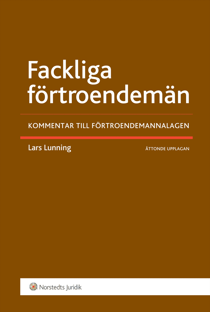 Lars Lunning : Fackliga förtroendemän : kommentar till förtroendemannalagen