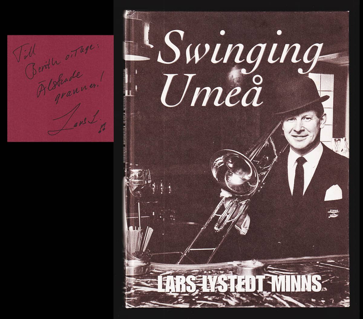 Lars Lystedt : Swinging Umeå. Lars Lystedt minns (dedikation)