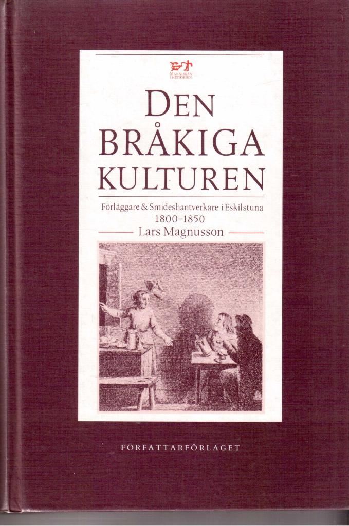 Lars Magnusson : Den bråkiga kulturen