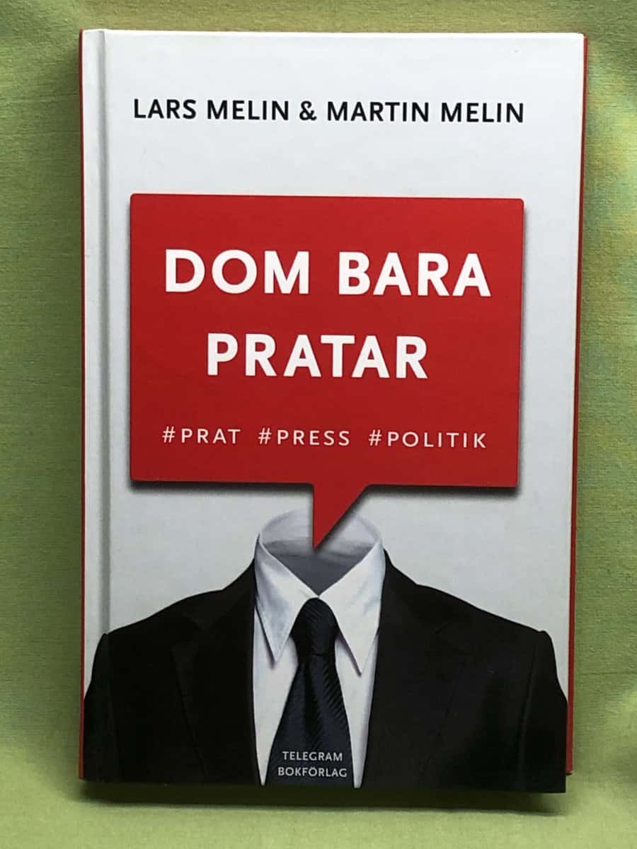 Lars Melin : Dom bara pratar