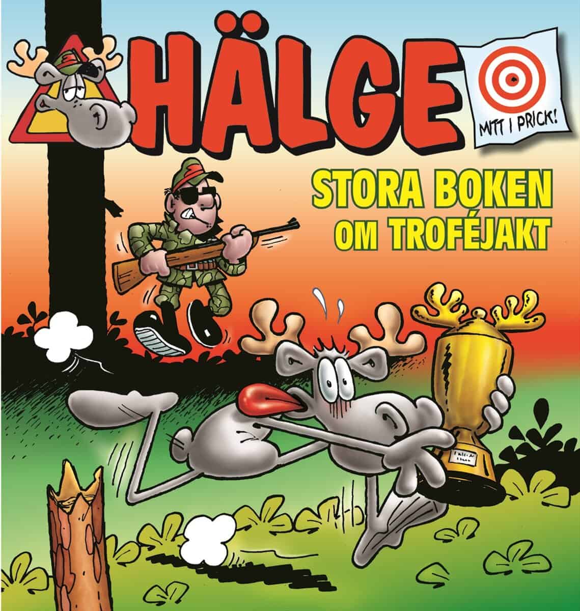Lars Mortimer : Hälge. Stora boken om troféjakt
