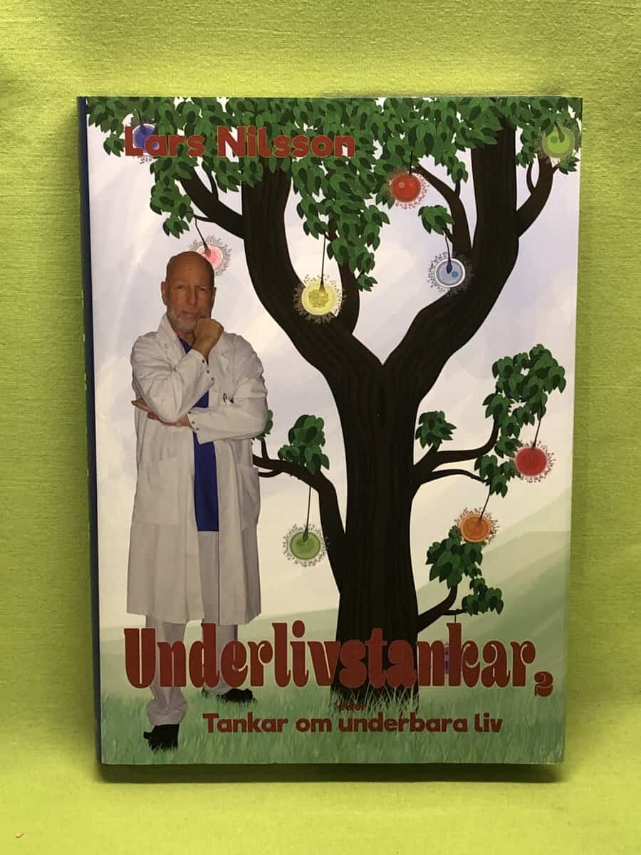 Lars Nilsson : Underlivstankar eller tankar om underbara liv del 2
