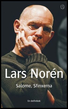 Lars Norén : Salome, sfinxerna