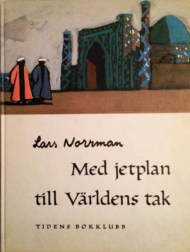 Lars Norrman : Med jetplan till världens tak