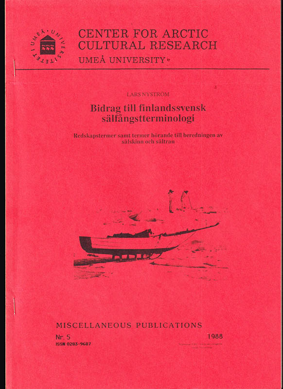 Lars Nyström : Bidrag till finlandssvensk sälfångstterminologi. Redskapstermer samt termer hörande till beredningen av sälskinn och sältran