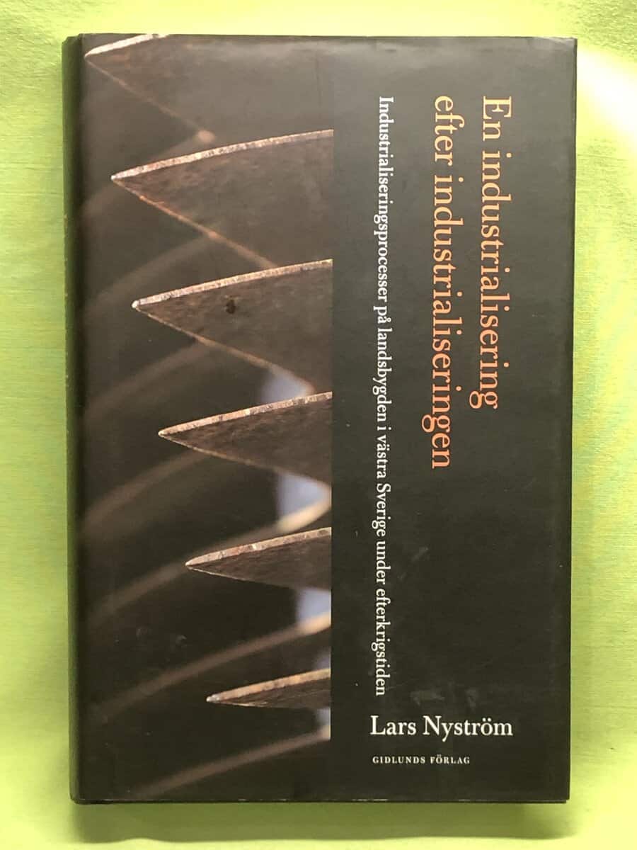 Lars Nyström : En industrialisering efter industrialiseringen