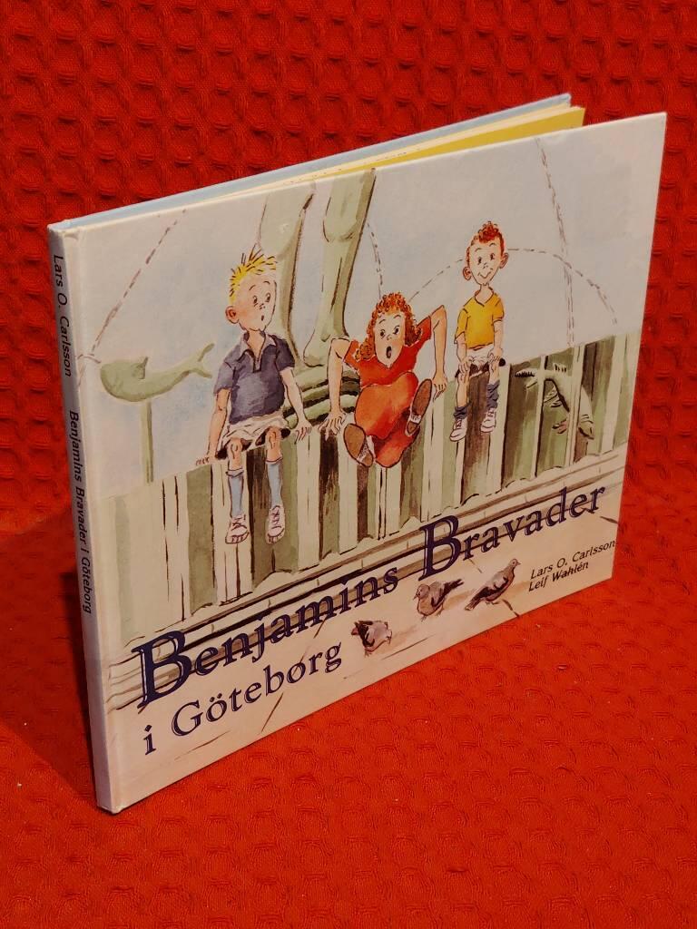 Lars O. Carlsson : Benjamins bravader i Göteborg
