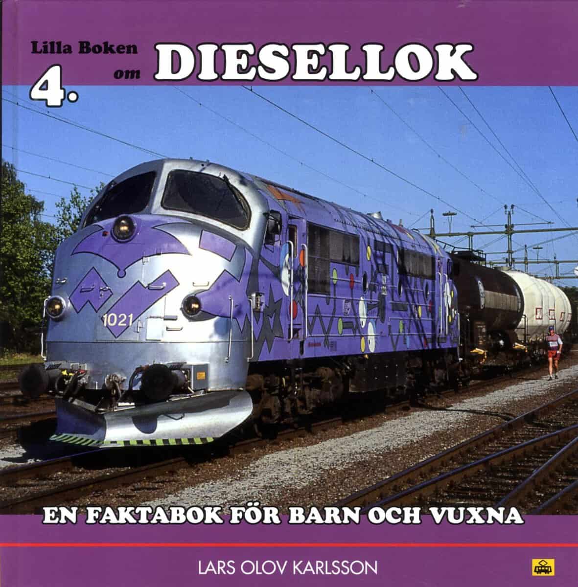 Lars Olov Karlsson : Lilla boken om diesellok : en faktabok för barn och vuxna