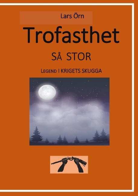 Lars Örn : Trofasthet så stor
