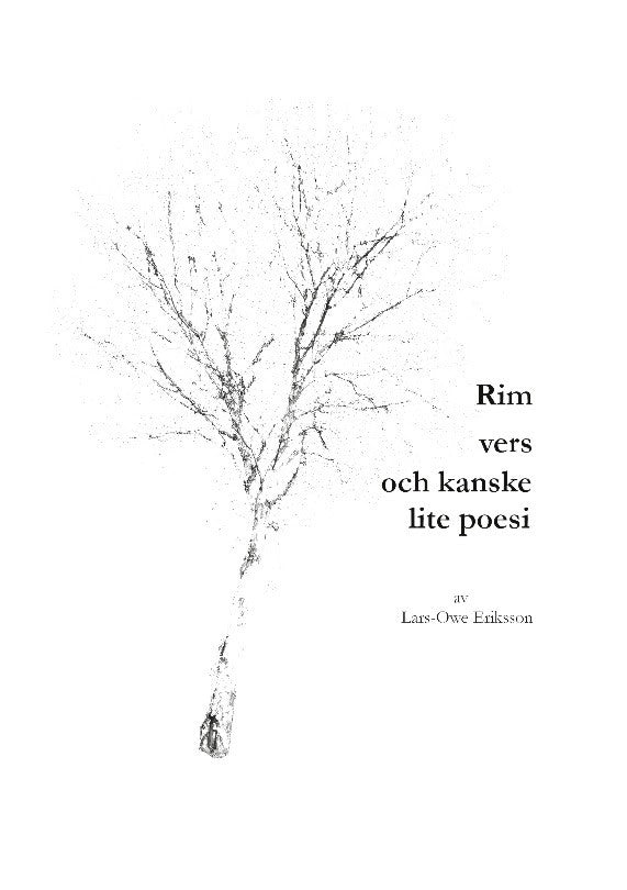 Lars-Owe Eriksson : Rim vers och kanske lite poesi