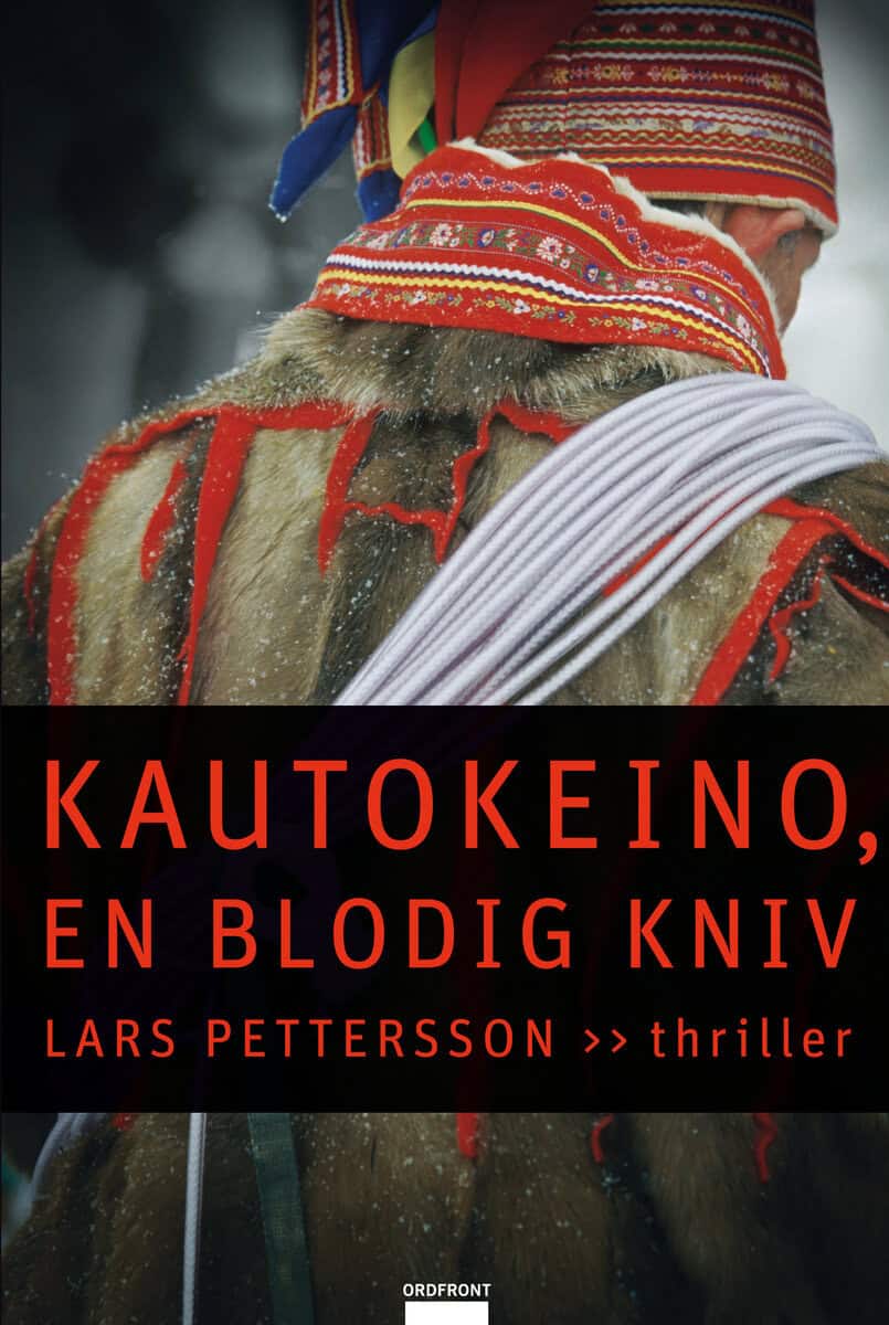 Lars Pettersson : Kautokeino, en blodig kniv