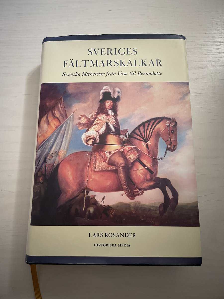 Lars Rosander : Sveriges fältmarskalkar svenska fältherrar från Vasa till Bernadotte