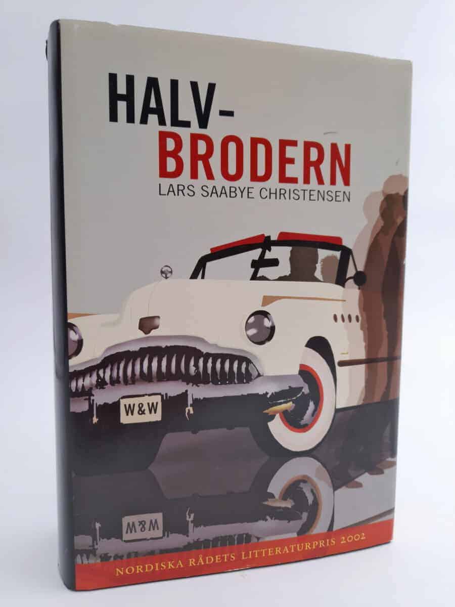 Lars Saabye Christensen : Halvbrodern