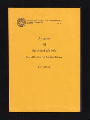 Lars Sellberg : Av kärlek till fosterland och folk