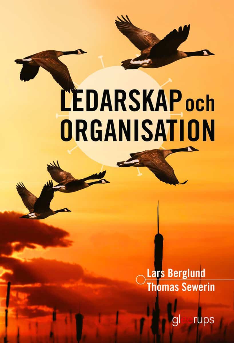 Berglund, Lars; Sewerin, Thomas : Ledarskap och organisation, elevbok,