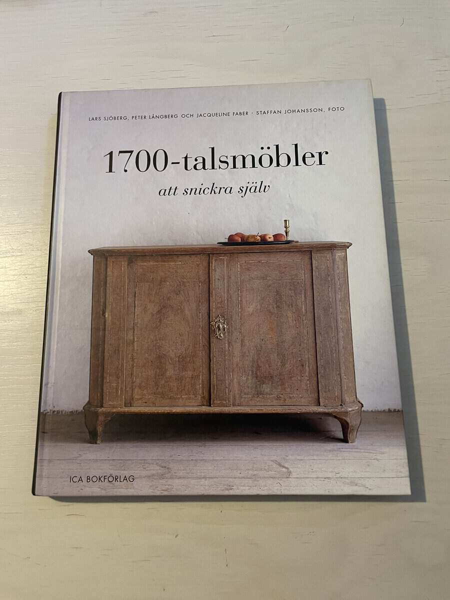 Lars Sjöberg : 1700-talsmöbler att snickra själv