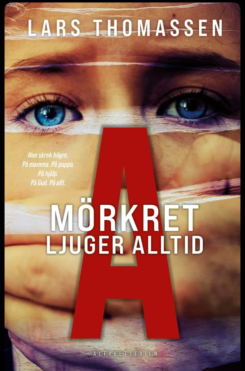 Lars Thomassen : A : mörkret ljuger alltid