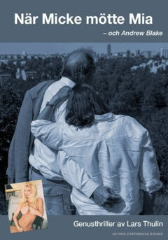 Lars Thulin : När Micke mötte Mia : och Andrew Blake