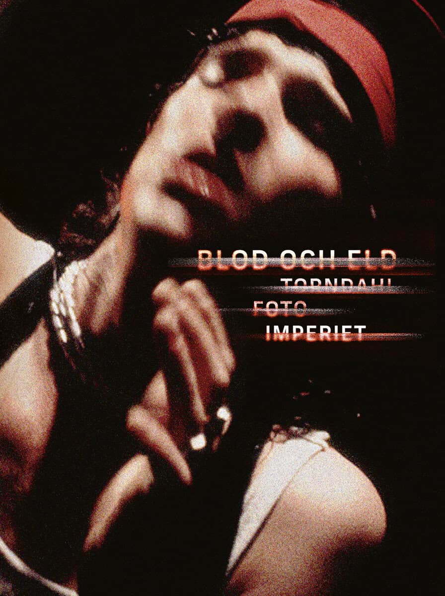 Lars Torndahl : Blod och eld – Torndahl Foto Imperiet