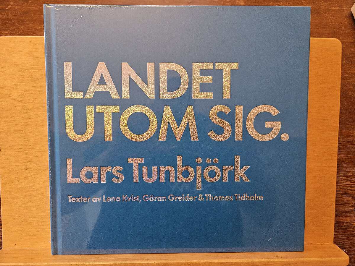 Lars Tunbjörk : Landet utom sig