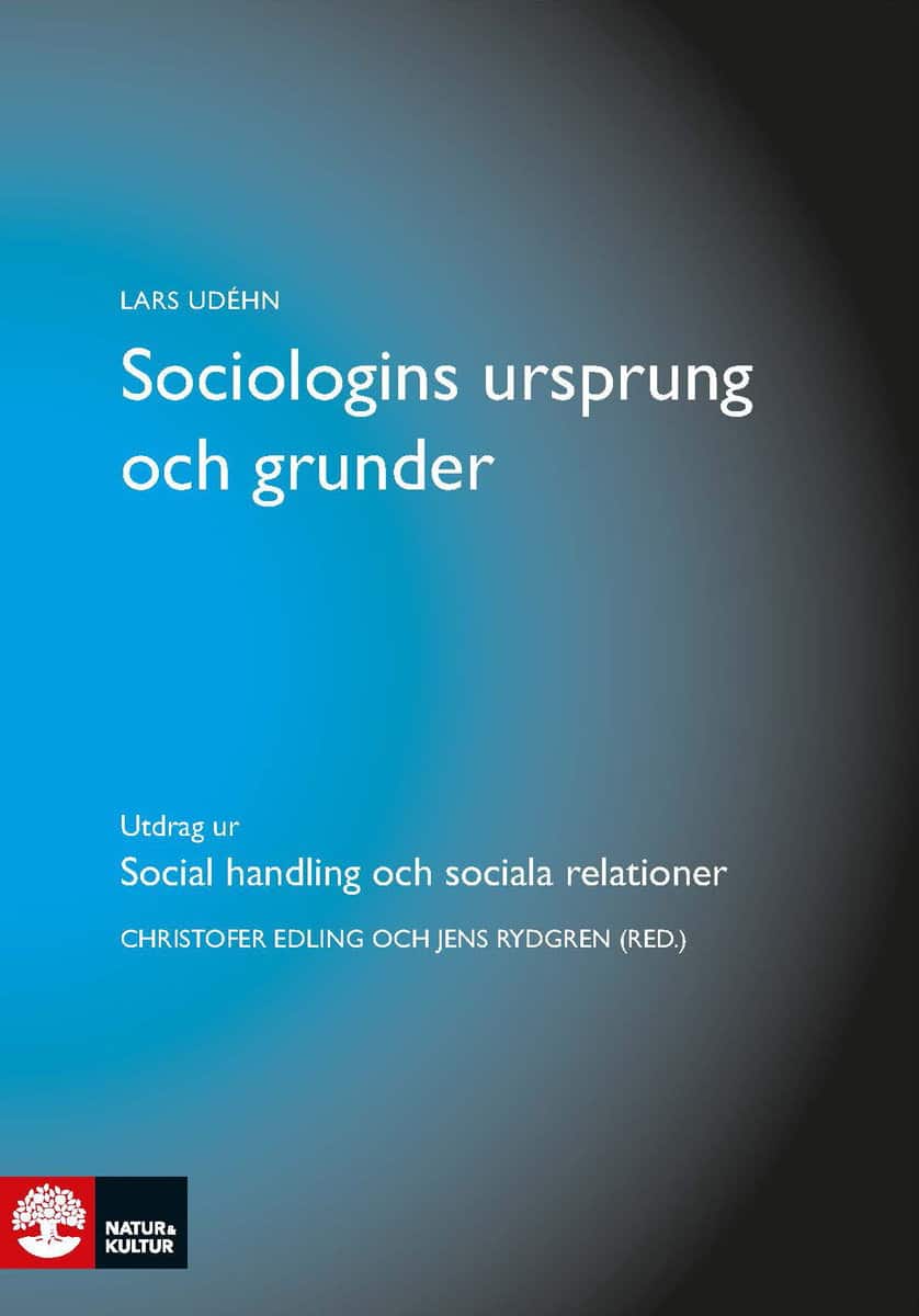 Lars Udehn : Sociologins ursprung och grunder