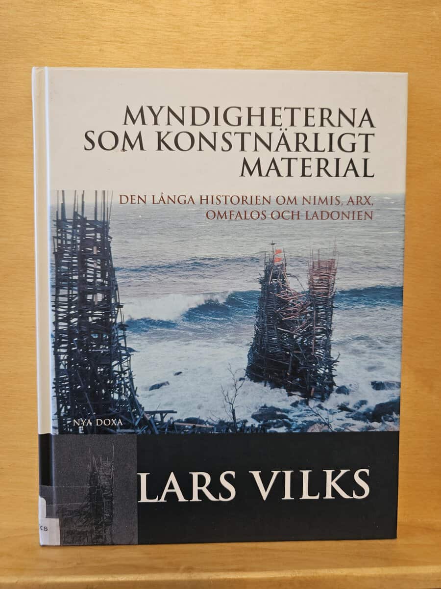 Lars Vilks : Myndigheterna som konstnärligt material